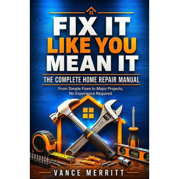 Fix It Like You Mean It, (Paperback)