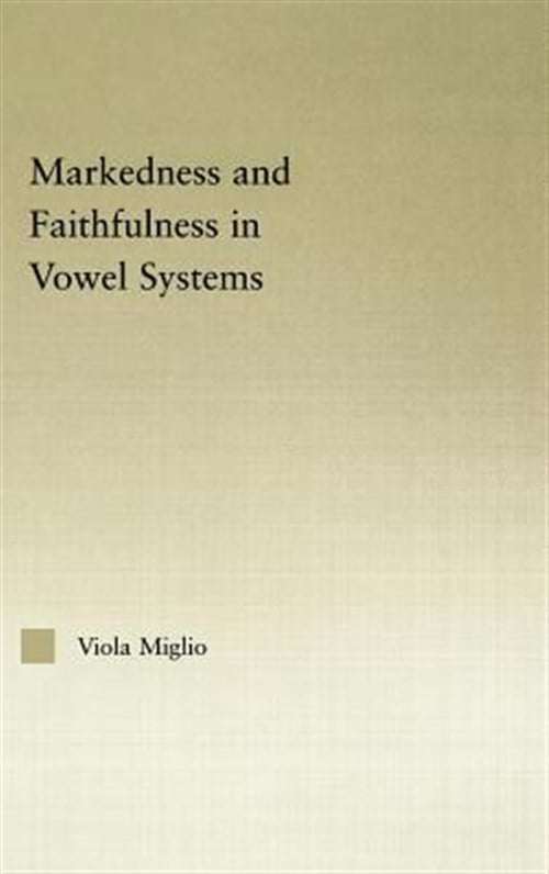 Pre-Owned Outstanding Dissertations in Linguistics Interactions between Markedness and Faithfulness Constraints in Vowel Systems, (Hardcover)