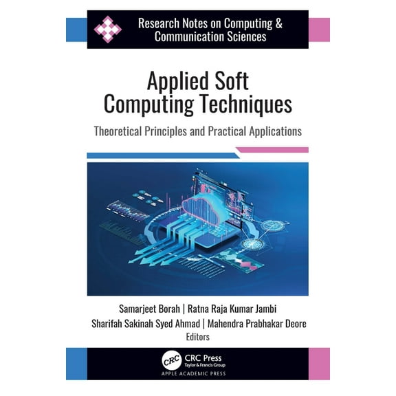 Applied Soft Computing Techniques: Theoretical Principles and Practical Applications, (Hardcover)