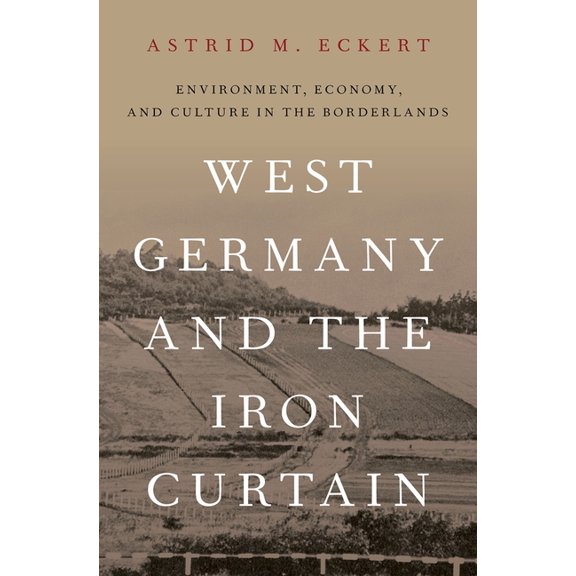 West Germany and the Iron Curtain, (Hardcover)