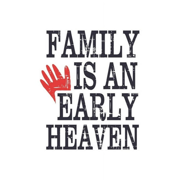 Family Is An Early Heaven: Funny Quote For Family Members /christmas/Birthdays/Anniversaries White 6x9 (Paperback)