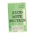 thumbnail image 1 of Sick-Note Britain : Comment les Problèmes Sociaux Sont Devenus des Problèmes Médicaux, 1 of 1