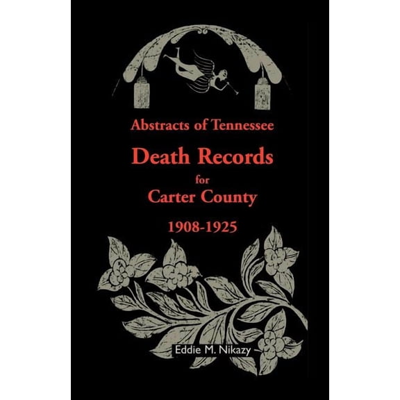 Carter County, Tennessee Record Abstracts, Death Records 1908-1925