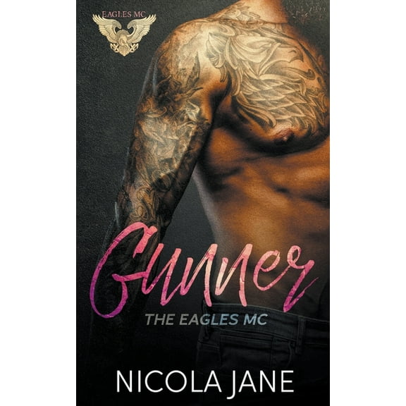 The Eagles MC Gunner, Book 1, (Paperback)