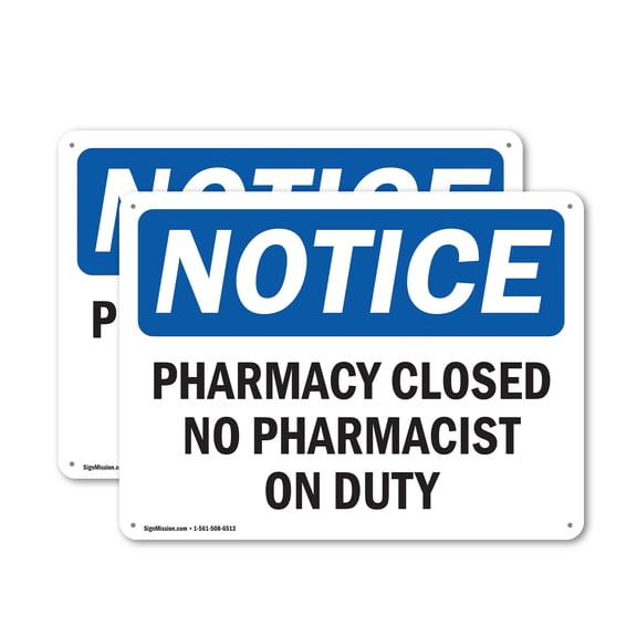 (2 Pack) Pharmacy Closed No Pharmacist On Duty OSHA Notice Sign 18 Inch X 12 Inch Plastic Sign, Weather Resistant, UV Protected for Workplace, Business, and Construction Site, Made in