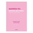 thumbnail image 1 of Querida yo: tenemos que hablar Montena Elizabeth Clapés, 1 of 2