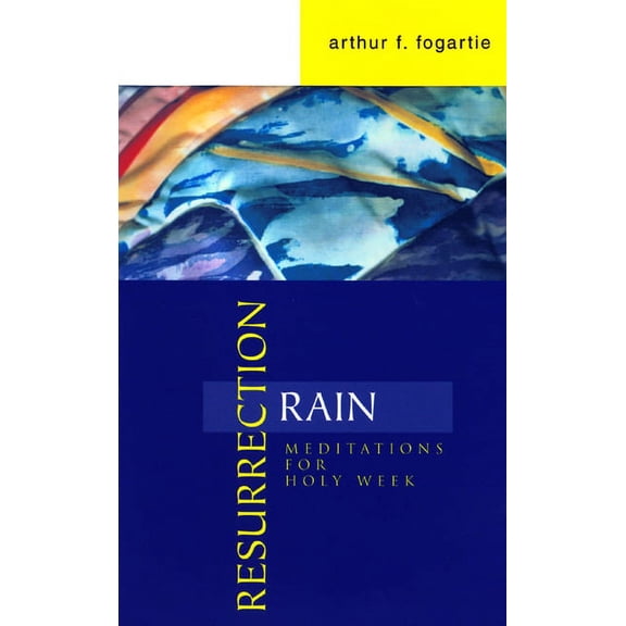 Resurrection Rain: Meditations for Holy Week (Paperback)