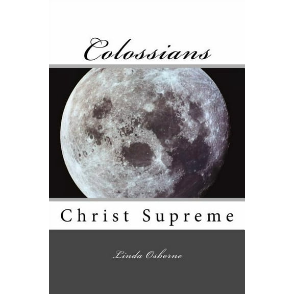 Colossians: Christ Supreme (Paperback)