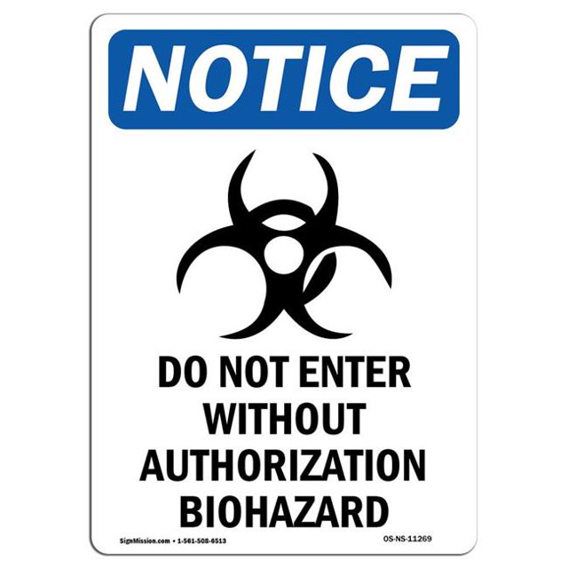 SignMission OS-NS-A-1218-V-11269 12 x 18 in. OSHA Notice Sign - Do Not Enter without Authorization Biohazard