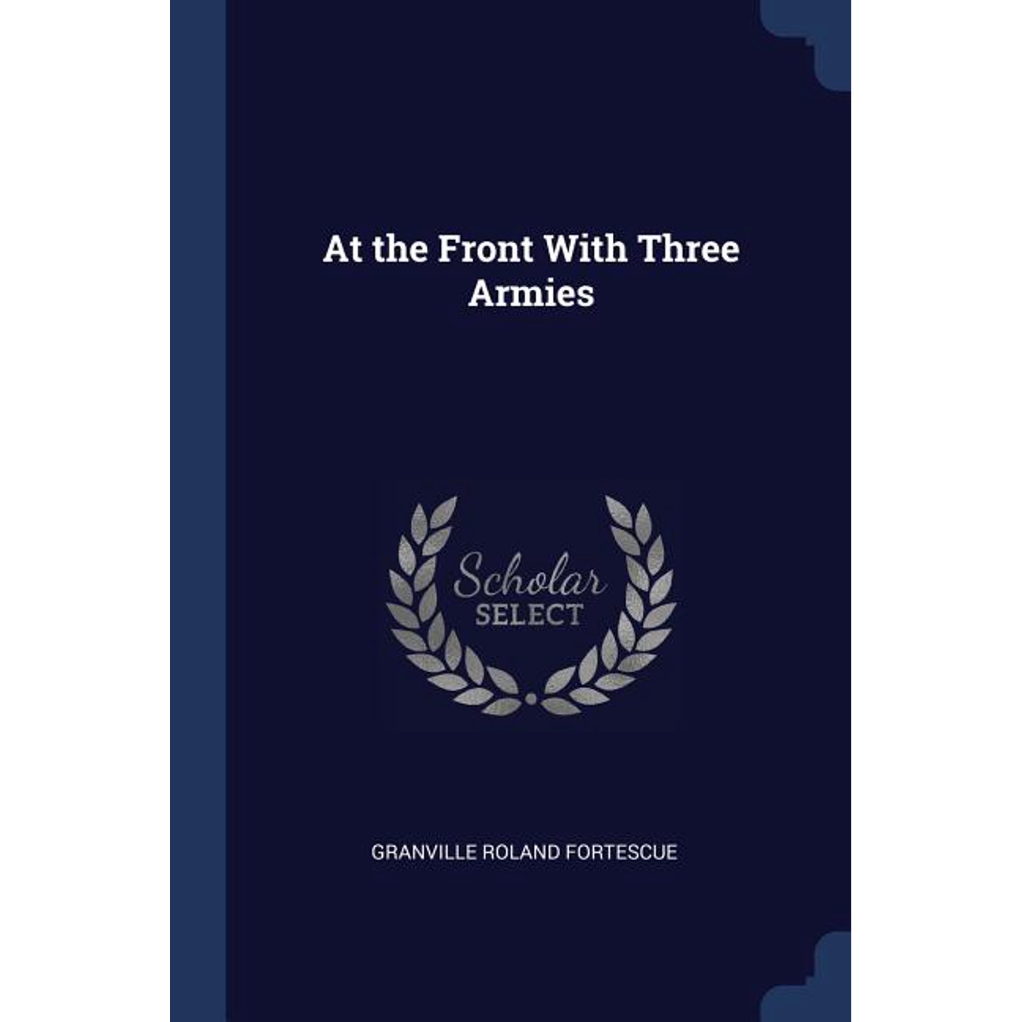 At the Front With Three Armies (Paperback)