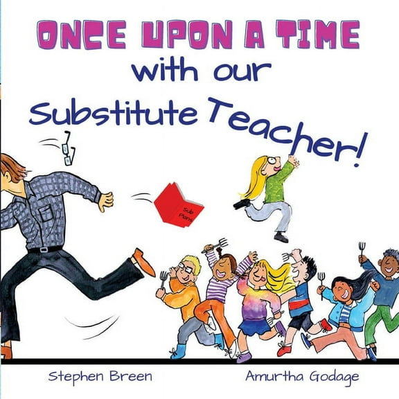 Once upon a time with our Substitute Teacher!, (Paperback)