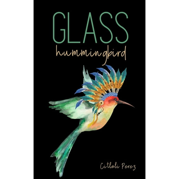 Glass hummingbird, (Paperback)