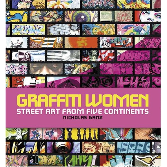 Pre-Owned Graffiti Women: Street Art from Five Continents, 9780810957473, 0810957477, Hardcover,