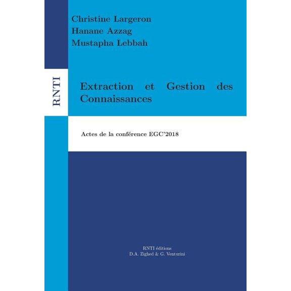 Extraction et Gestion des Connaissances: Actes de la conférence EGC'2018, (Paperback)