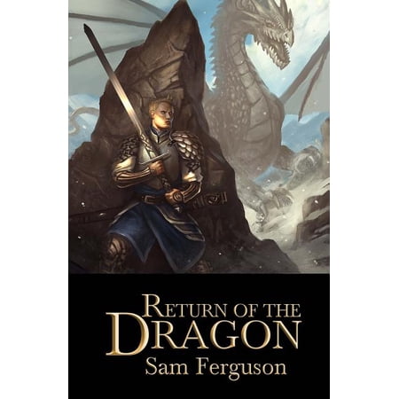 Return of the Dragon The Dragons Champion Volume 6 Paperback 1943183112 9781943183111 Sam Ferguson