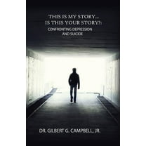 This Is My Story... Is This Your Story?: Confronting Depression and Suicide (Paperback)