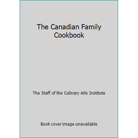 Pre-Owned The Canadian Family Cookbook (Hardcover) 0832605468 9780832605468