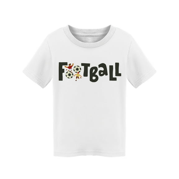 Football Text T-Shirt Toddler -Image by Shutterstock,  3 Toddler