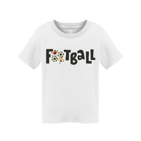 

Football Text T-Shirt Toddler -Image by Shutterstock 2 Toddler
