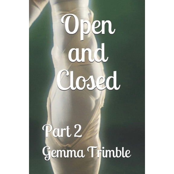 Open and Closed - Part 2: Part 2