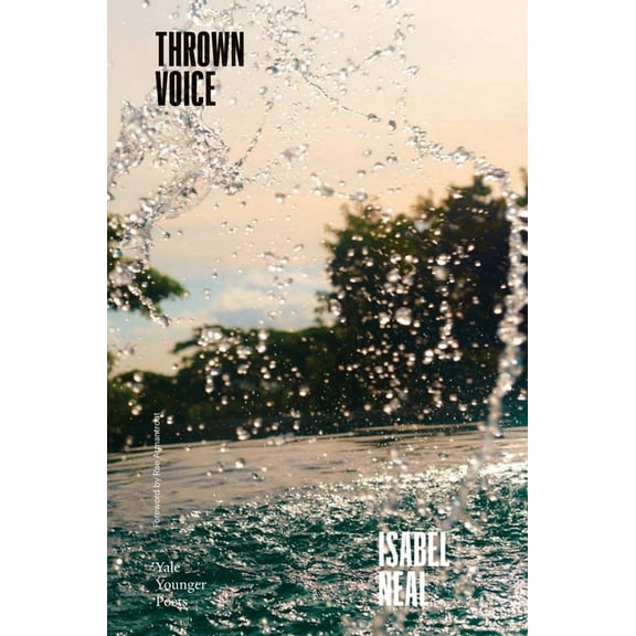 Yale Younger Poets Thrown Voice: Volume 120, (Paperback)