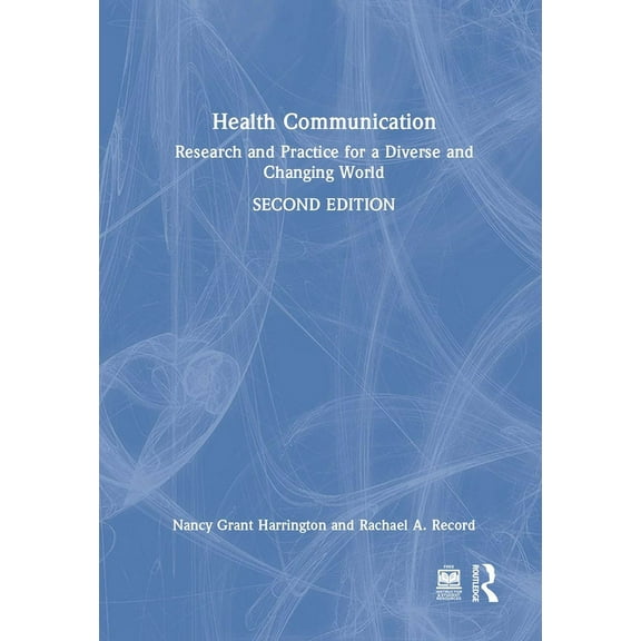 Health Communication: Research and Practice for a Diverse and Changing World, (Hardcover)