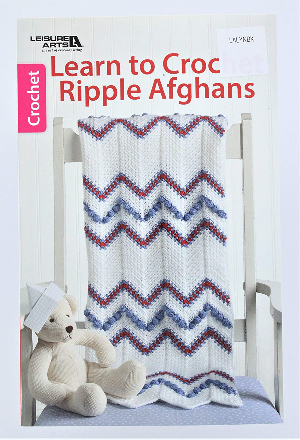 INC. LEISURE ARTS - NEW PAPERBACK BOOK LEARN TO CROCHET RIPPLE AFGHANS COR 