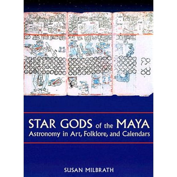 Pre-Owned Linda Schele Series in Maya and Pre-Colu Star Gods of the Maya: Astronomy in Art, Folklore, and Calendars, (Paperback)