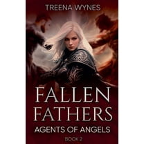 Agents of Angels Fallen Fathers, Book 2, (Paperback)