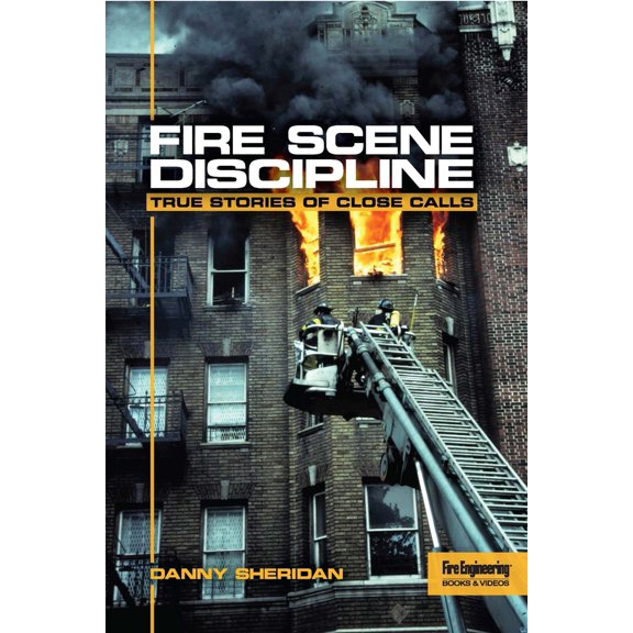 Pre-Owned Fire Scene Discipline: True Stories of Close Calls (Paperback) 1593705867 9781593705862