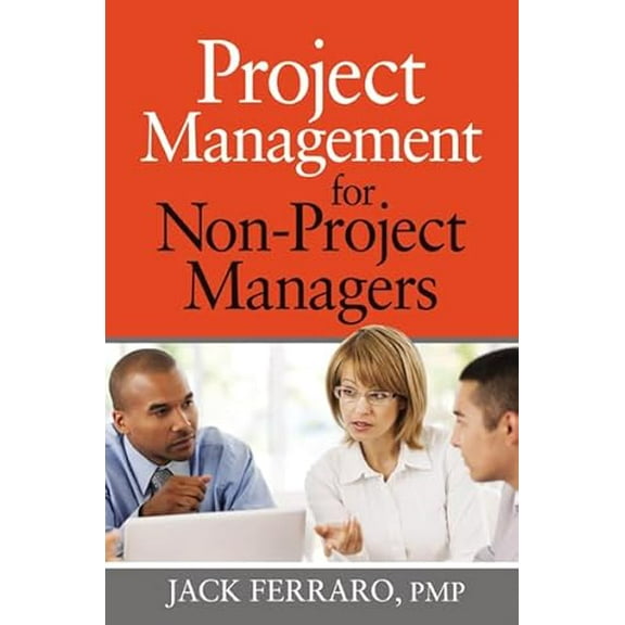 Pre-Owned Project Management for Non-Project Managers (Hardcover) 0814417361 9780814417362