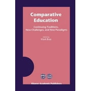 Comparative Education: Continuing Traditions, New Challenges, and New Paradigms, Used [Paperback]