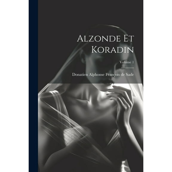 Alzonde Et Koradin; Volume 1 (Paperback)
