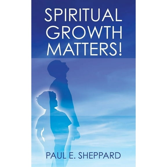 Spiritual Growth Matters!, (Paperback)