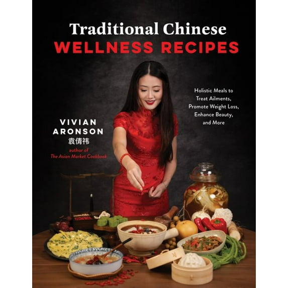 Pre-Owned Traditional Chinese Wellness Recipes: Holistic Meals to Treat Ailments, Promote Weight Loss, Enhance Beauty, and More, (Paperback)