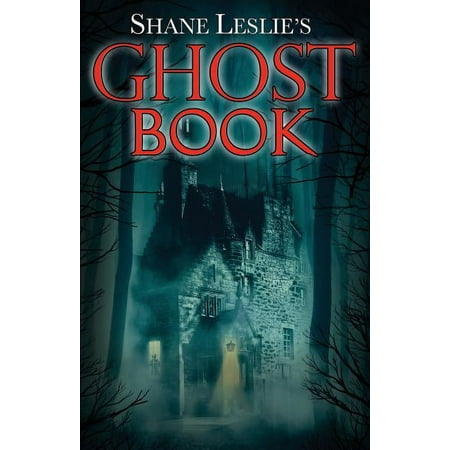 Shane Leslie's Ghost Book (Paperback)