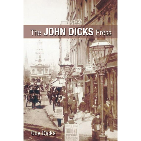 The John Dicks Press (Paperback)