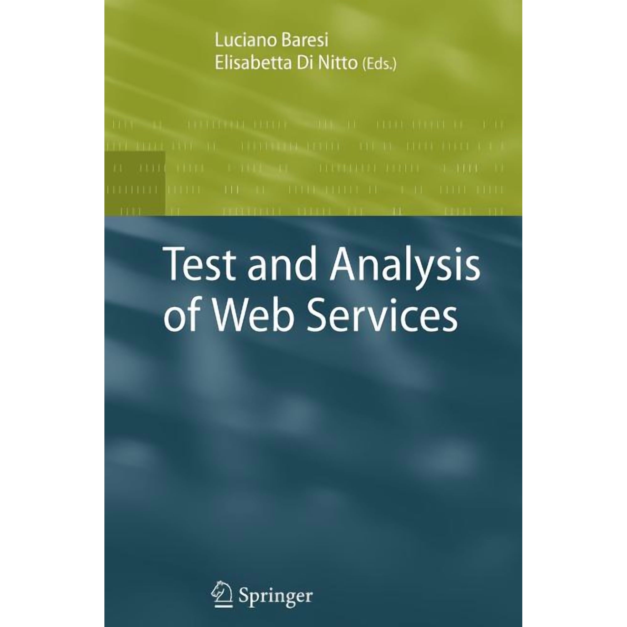 Test and Analysis of Web Services (Paperback)
