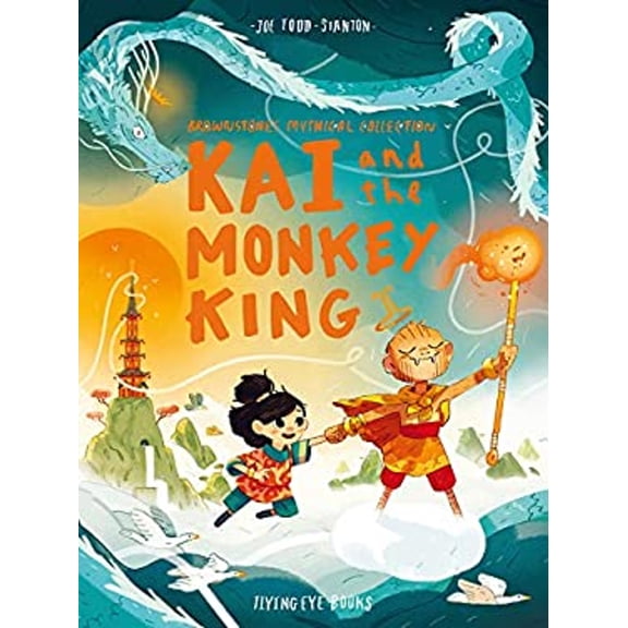 Pre-Owned Kai and the Monkey King: Brownstone's Mythical Collection 3 (Hardcover) 1912497115 9781912497119