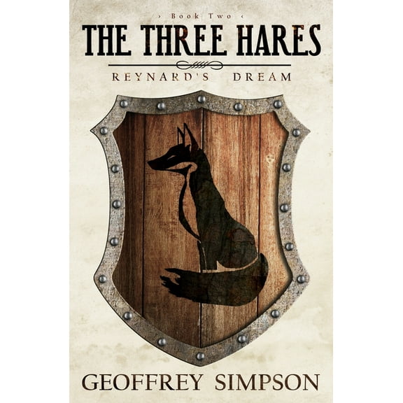 Three Hares The Three Hares: Reynard's Dream, Book 2, (Paperback)