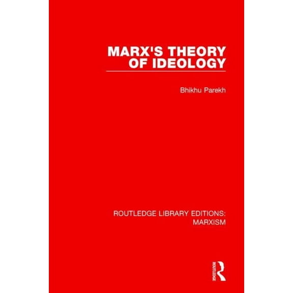 Routledge Library Editions: Marxism Marx's Theory of Ideology (Rle Marxism), (Hardcover)
