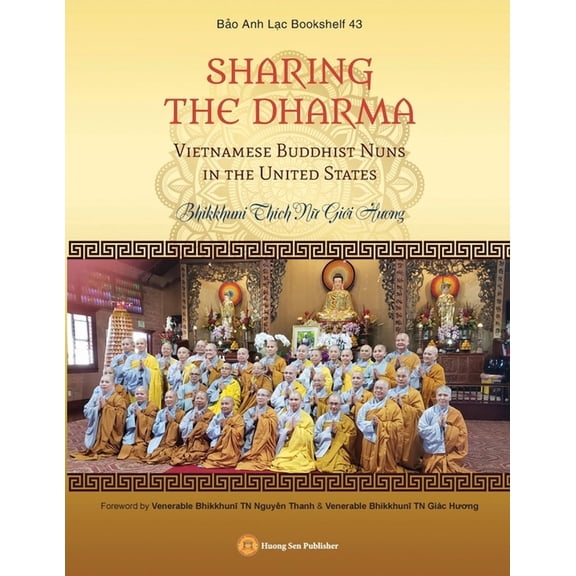 SHARING THE DHARMA - Vietnamese Buddhist Nuns in the United States (Paperback)