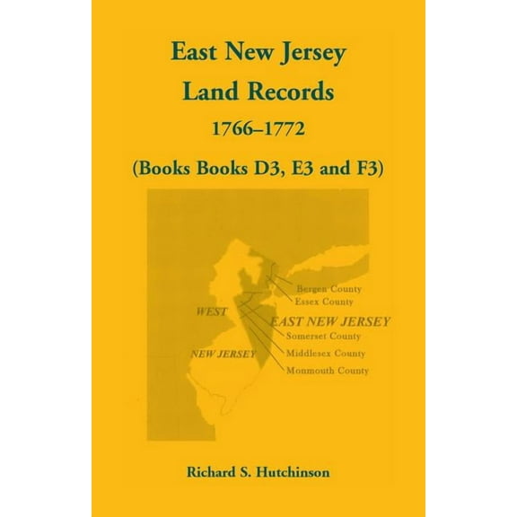 East New Jersey Land Records, 1766-1772 (Books D3, E3 and F3) (Paperback)