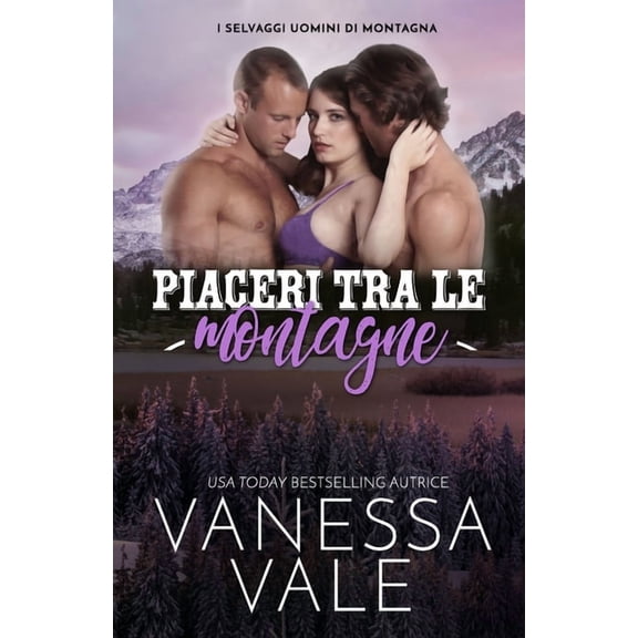 I Selvaggi Uomini Di Montagna Piaceri tra le montagne: Edizione a grandi caratteri, Book 2, (Paperback)