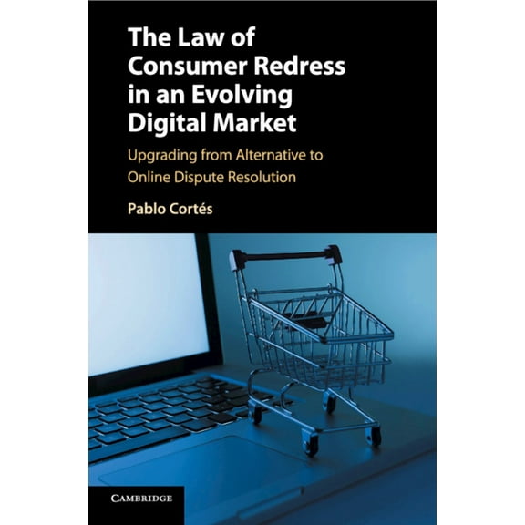 The Law of Consumer Redress in an Evolving Digital Market (Paperback)