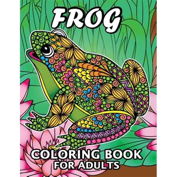 Pre-Owned Frog Coloring Book for Adults: Unique Coloring Book Easy, Fun, Beautiful Coloring Pages for Adults (Paperback) by Kodomo Publishing