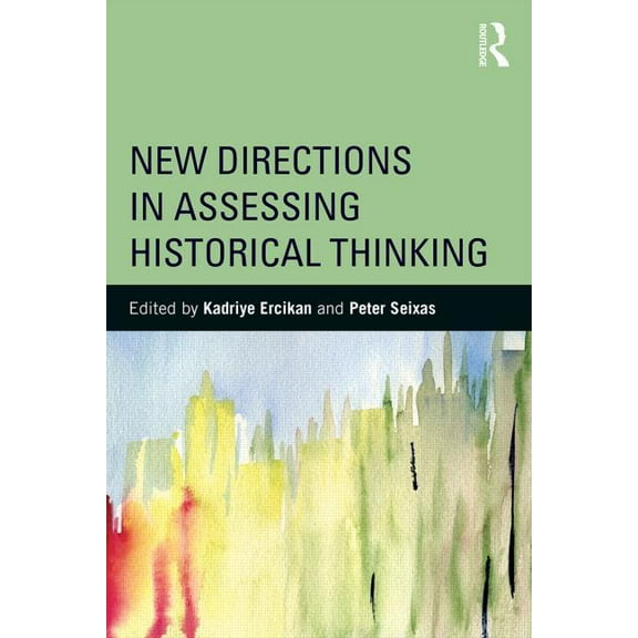 New Directions in Assessing Historical Thinking, (Paperback)