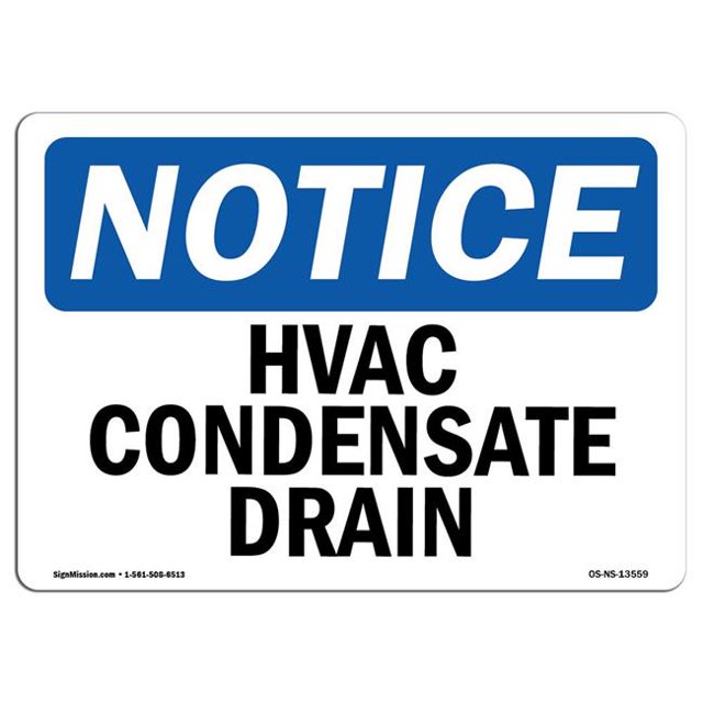 SignMission OS-NS-A-1218-L-13559 12 x 18 in. OSHA Notice Sign - Hvac Condensate Drain