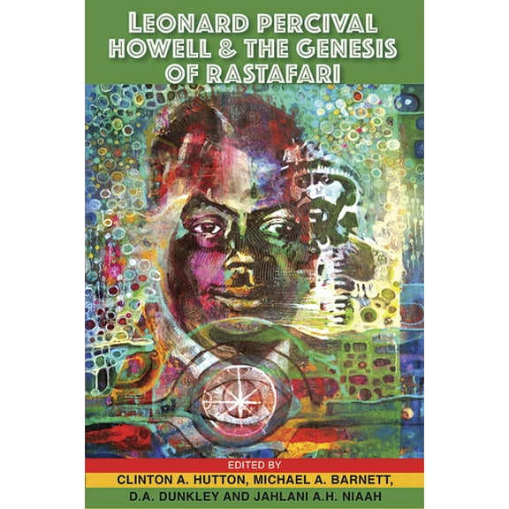 Leonard Percival Howell & the Genesis of Rastafari, (Paperback)