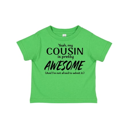 

Inktastic Yeah My Cousin is Pretty Awesome Gift Toddler Boy or Toddler Girl T-Shirt